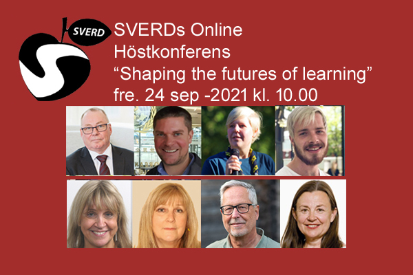 SVERDs Online Höstkonferens ”Shaping the futures of learning” fredag 24/9 -2021